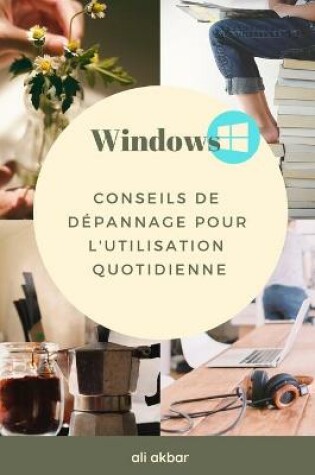 Cover of Windows Conseils de depannage pour l'utilisation quotidienne