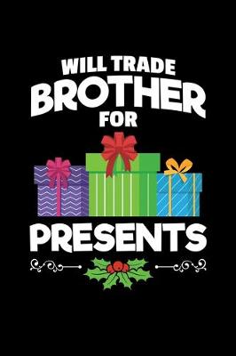 Book cover for Wil Trade Brother For Presents