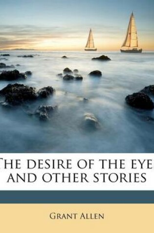 Cover of The Desire of the Eyes and Other Stories