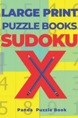 Cover of Large Print Puzzle Books Sudoku X