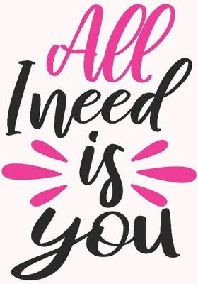 Book cover for All I need is you