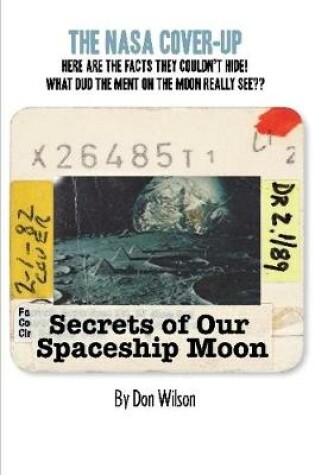 Cover of Secrets of Our Spaceship Moon