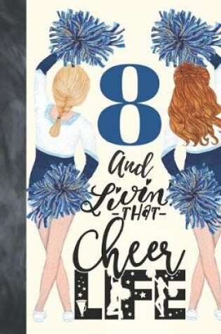 Cover of 8 And Livin That Cheer Life