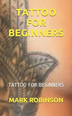 Book cover for Tattoo for Beginners