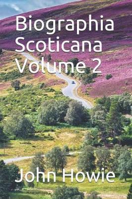 Book cover for Biographia Scoticana Volume 2