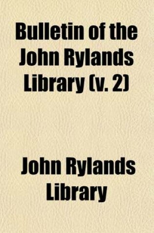 Cover of Bulletin of the John Rylands Library Volume 2