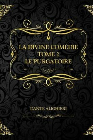 Cover of La divine comédie - Tome 2 - Le Purgatoire