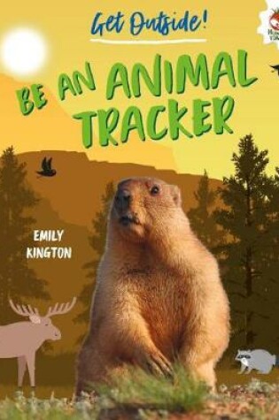 Cover of Be an Animal Tracker