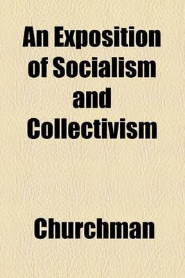 Book cover for An Exposition of Socialism and Collectivism