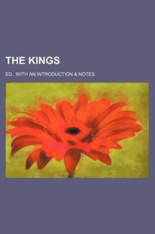 Cover of The Kings; Ed., with an Introduction & Notes