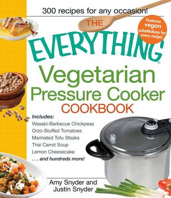 Book cover for The Everything(r) Vegetarian Pressure Cooker Cookbook