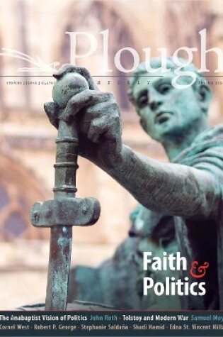Cover of Plough Quarterly No. 24 - Faith and Politics