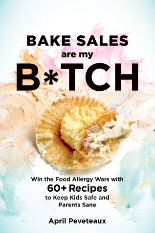 Book cover for Bake Sales Are My B*tch
