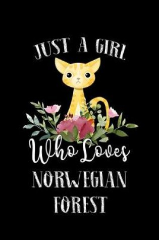 Cover of Just a Girl Who Loves Norwegian Forest