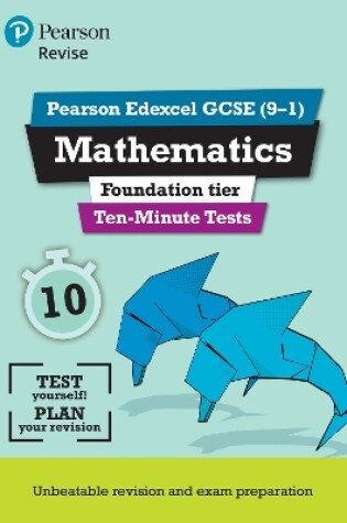 Cover of Pearson REVISE Edexcel GCSE Maths (Foundation) Ten-Minute Tests - 2025 and 2026 exams