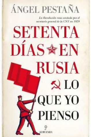 Cover of Setenta Dias En Rusia. Lo Que Yo Pienso