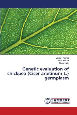 Book cover for Genetic evaluation of chickpea (Cicer arietinum L.) germplasm