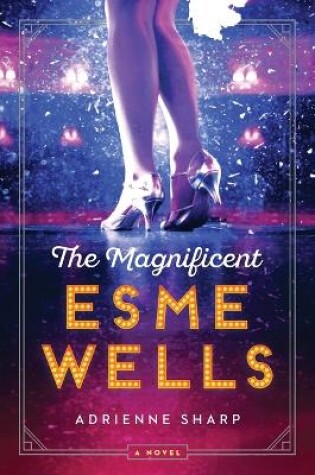 Cover of The Magnificent Esme Wells