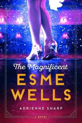 Cover of The Magnificent Esme Wells