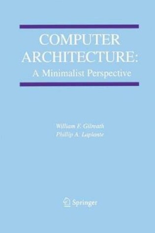 Cover of Computer Architecture: A Minimalist Perspective
