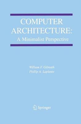Book cover for Computer Architecture: A Minimalist Perspective