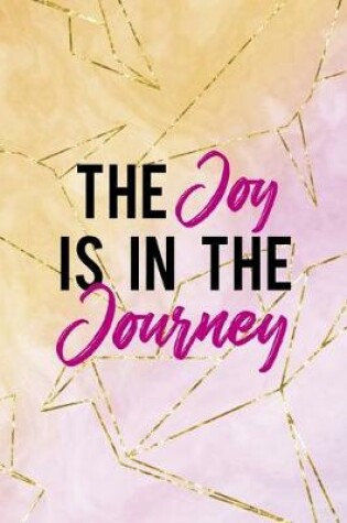 Cover of The Joy Is In The Journey
