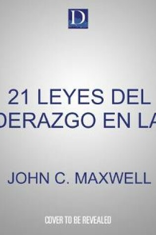 Cover of 21 Leyes del Liderazgo En La Biblia (21 Laws of Leadership in the Bible)