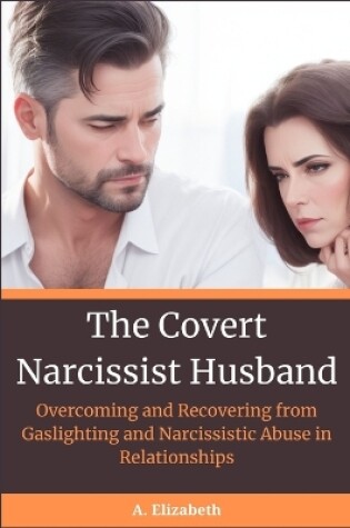 Cover of The Covert Narcissist Husband