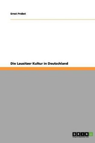 Cover of Die Lausitzer Kultur in Deutschland