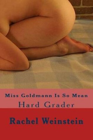 Cover of Miss Goldmann Is So Mean