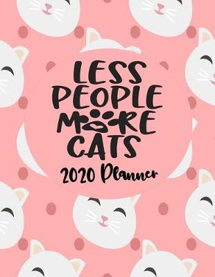 Book cover for Less People More Cats - 2020 Planner