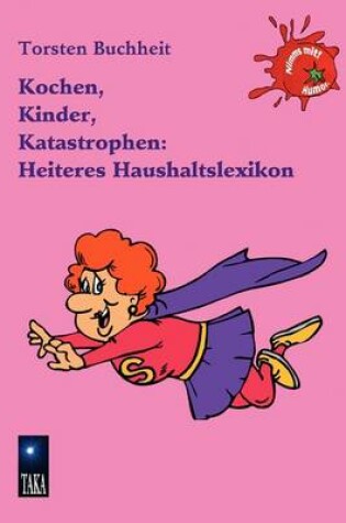 Cover of Kochen, Kinder, Katastrophen