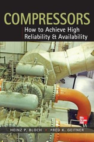 Cover of Compressors: How to Achieve High Reliability & Availability