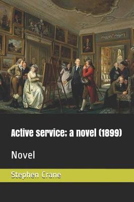 Book cover for Active Service; A Novel (1899)