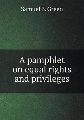 Book cover for A pamphlet on equal rights and privileges