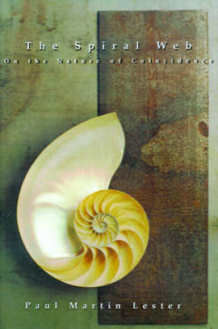 Cover of The Spiral Web on the Nature of Coincidence