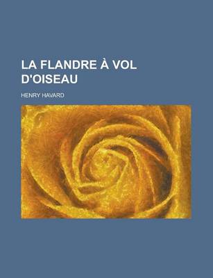 Book cover for La Flandre a Vol D'Oiseau