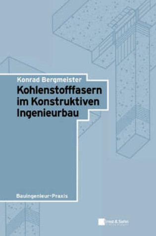 Cover of Kohlenstofffasern Im Konstruktiven Ingenieurbau