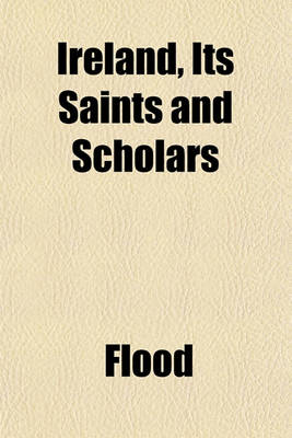 Book cover for Ireland, Its Saints and Scholars