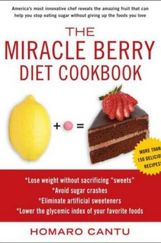 Cover of The Miracle Berry Diet Cookbook