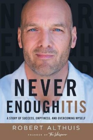 Cover of Never Enoughitis