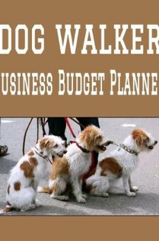 Cover of Dog Walker Business Budget Planner