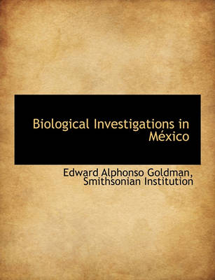 Book cover for Biological Investigations in Mexico