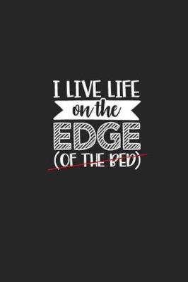 Book cover for I Live Life on the Edge of the Bed