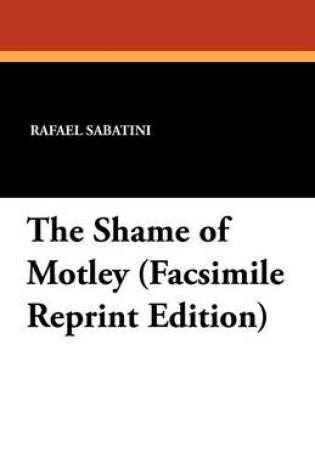 Cover of The Shame of Motley (Facsimile Reprint Edition)