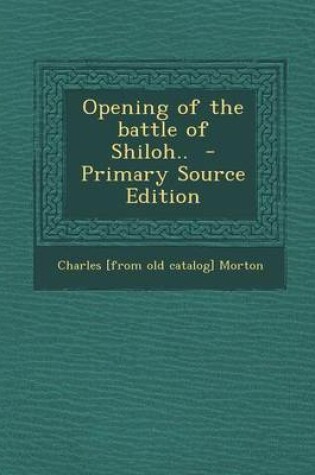 Cover of Opening of the Battle of Shiloh..