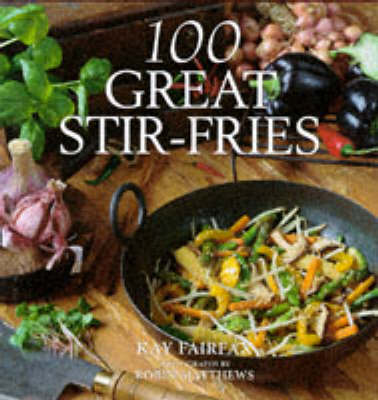 Cover of 100 Great Stir-fries