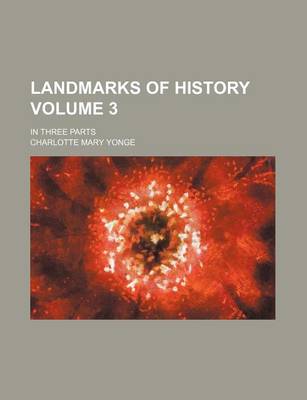 Book cover for Landmarks of History Volume 3; In Three Parts