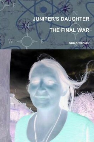 Cover of Juniper's Daughter the Final War