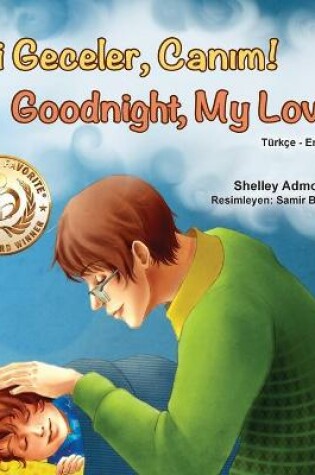 Cover of Goodnight, My Love! (Turkish English Bilingual Book for Children)